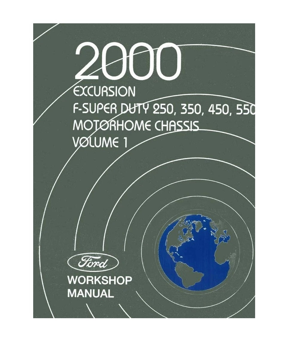2000 Ford Excursion, F-250–F-550 Super Duty Trucks and Motorhome Shop Repair Manual